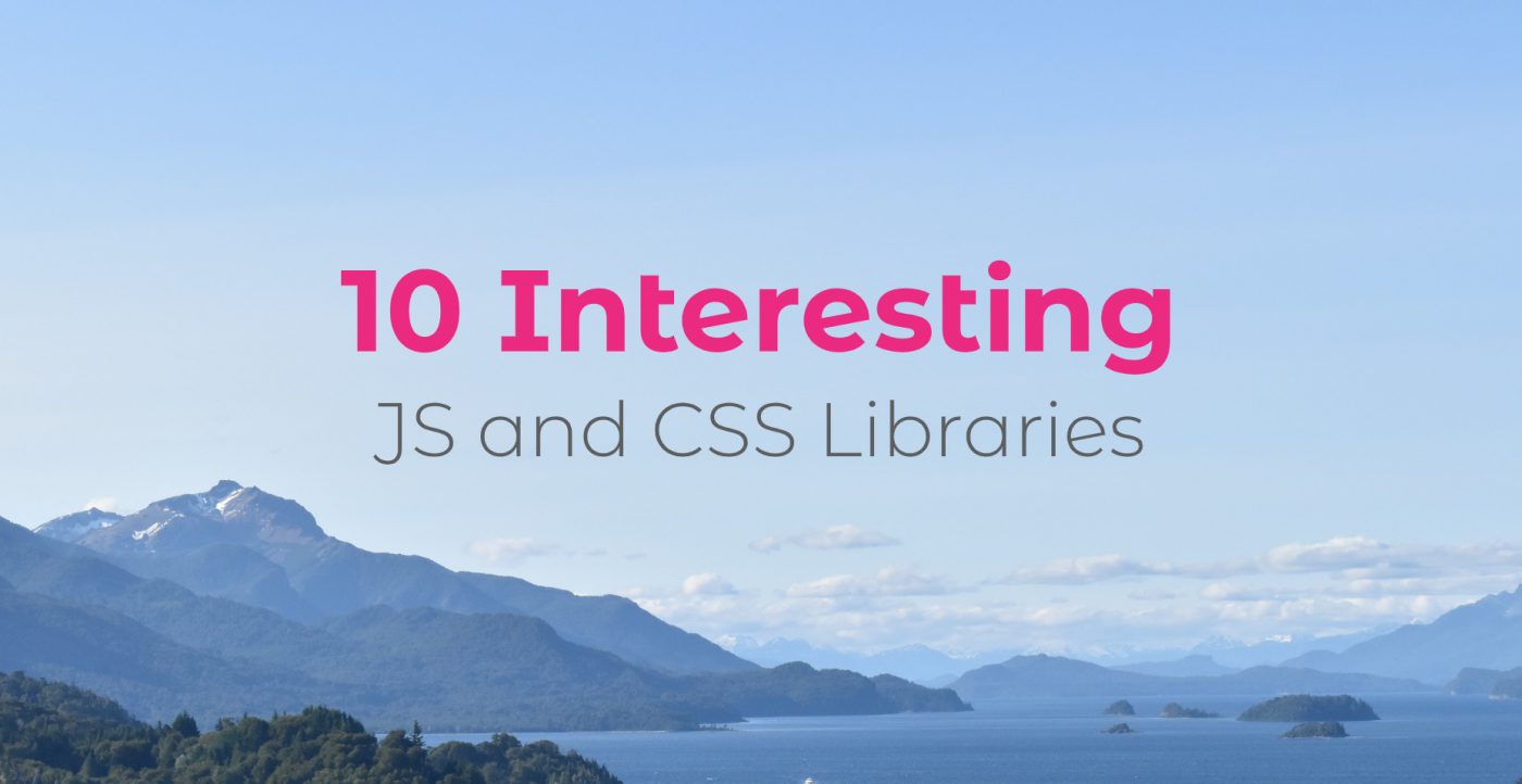 10 Interesting JS and CSS Libraries for April 2020