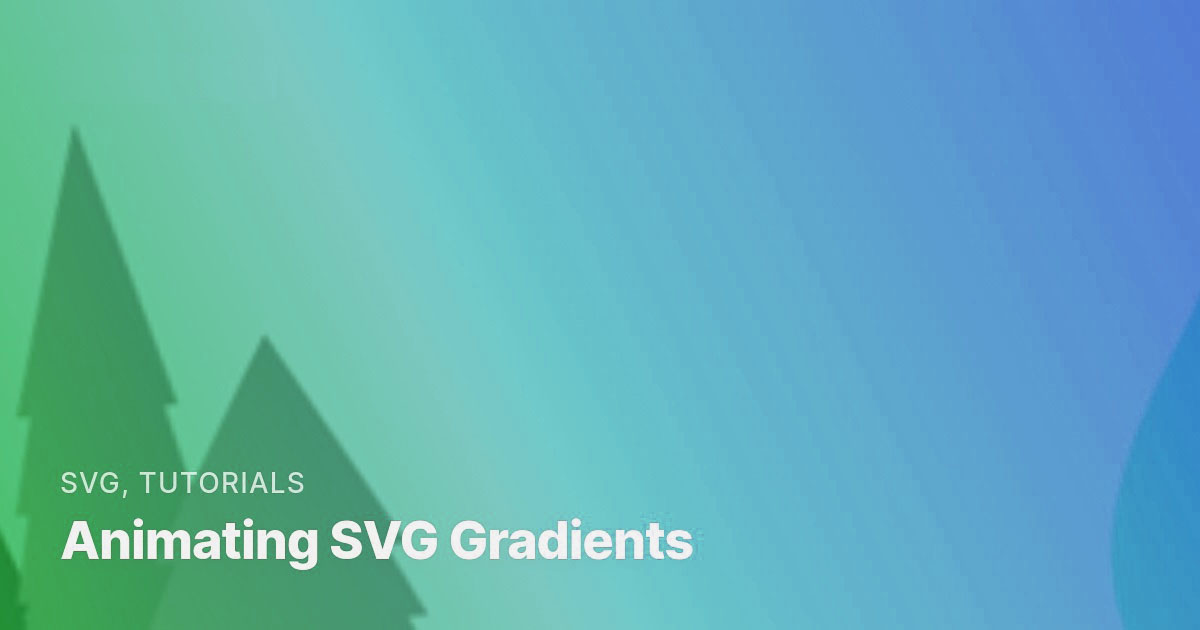Tutorial: Animating SVG Gradients