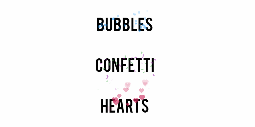 Animation Effects: Bubbles, Confetti, Hearts, Fire, Lines Text