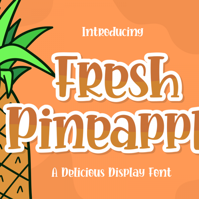 Fresh Pineapple: A Delicious Display Font For Free