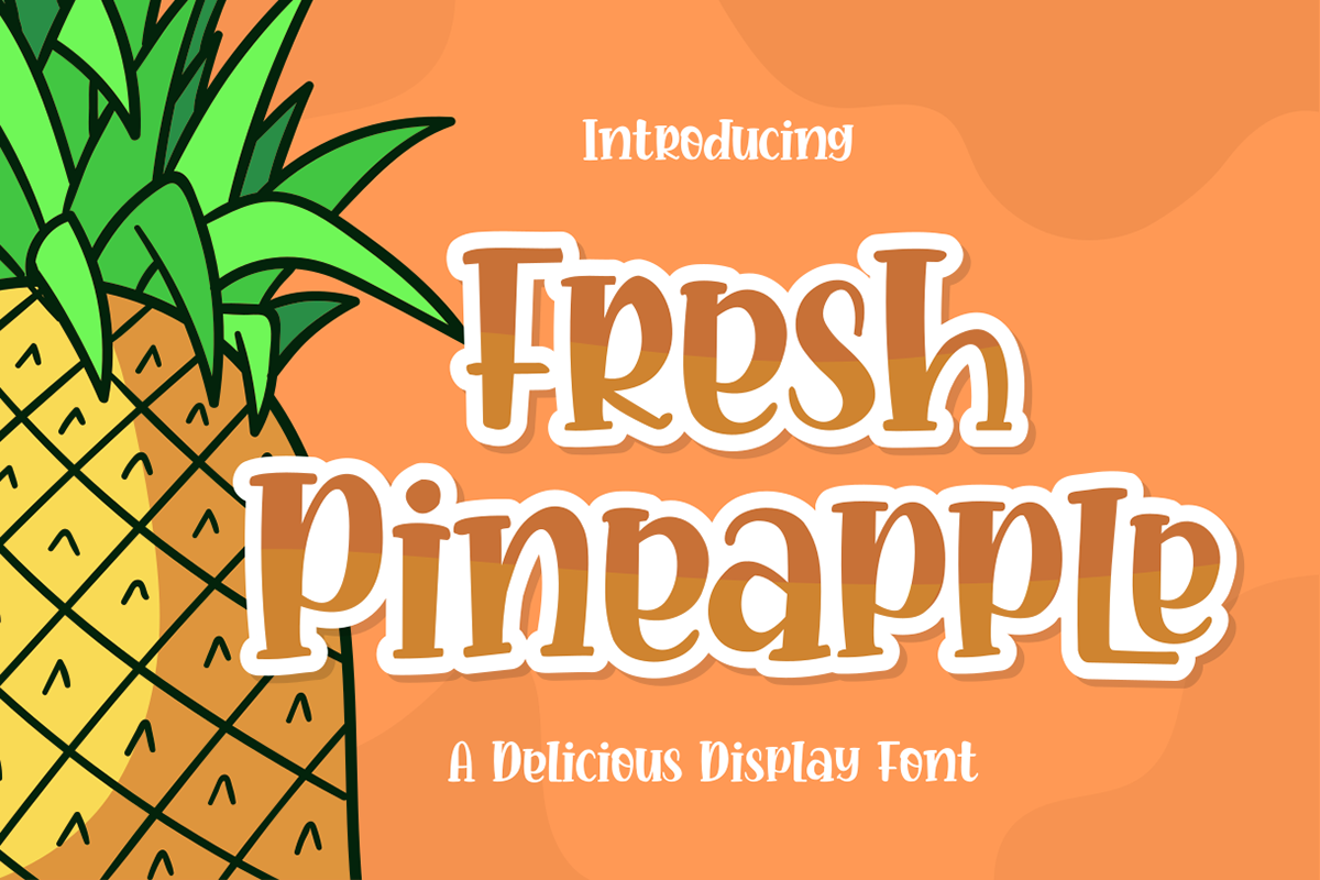 Fresh Pineapple: A Delicious Display Font For Free