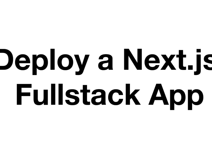 Easily Deploy a Fullstack Next.js App with Vercel